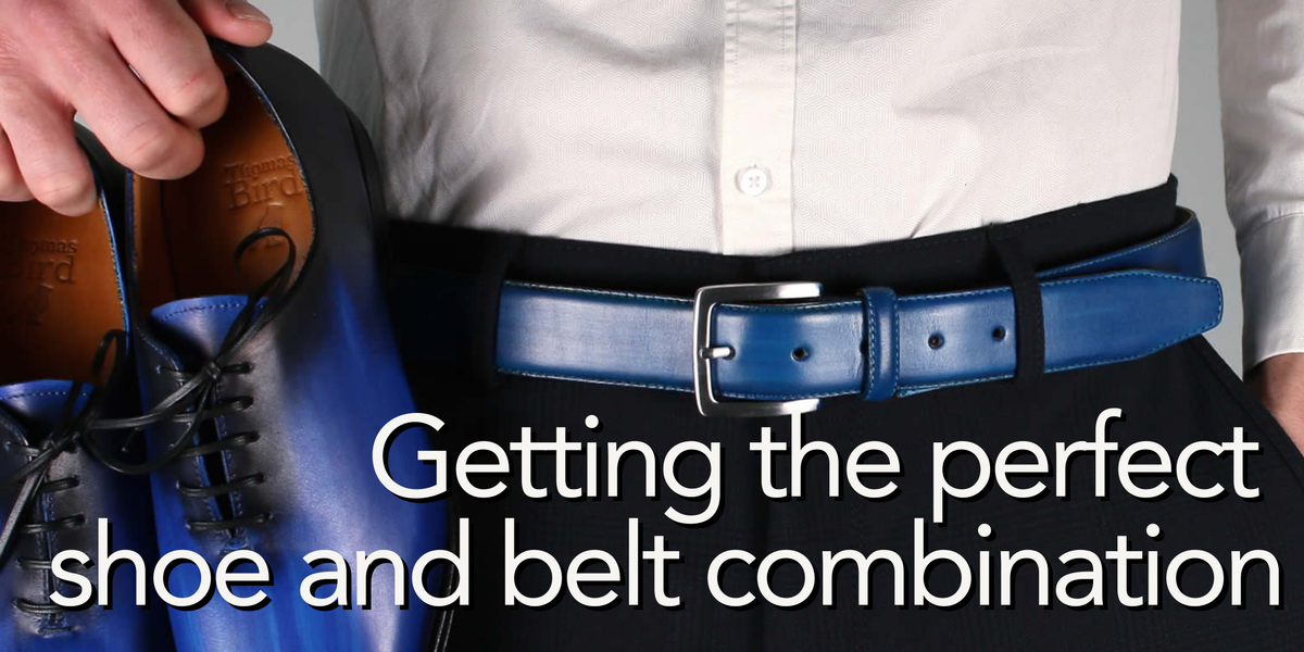 Getting the Perfect Shoe Belt Combination Thomas Bird tblon