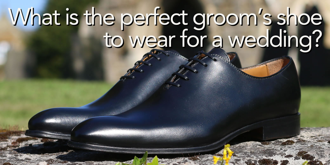 What is the perfect groom's shoe to wear for a wedding?